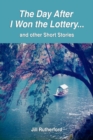 Image for The day after I won the lottery and other short stories