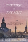 Image for The edge of the nest: the solitude of Ivan Turgenev