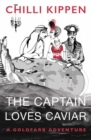 Image for The captain loves caviar: a Goldfarb adventure