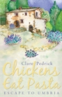 Image for Chickens eat pasta: escape to Umbria
