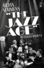 Image for The jazz age  : an entertainment