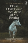 Image for Please don&#39;t bomb the ghost of my brother