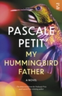 Image for My Hummingbird Father