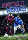 Image for Midfield heroes