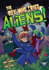 Image for The boy who cried aliens!