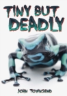 Image for Tiny but deadly