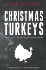 Image for Christmas turkeys  : a fictional tale of crime and corruption