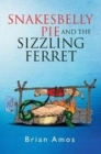 Image for Snakesbelly pie and the sizzling ferret