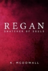 Image for Regan - snatcher of souls