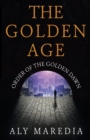 Image for The golden age  : order of the golden dawn