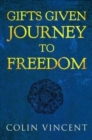 Image for Gifts Given : Journey to Freedom
