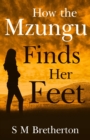 Image for How the Mzungu Finds her Feet