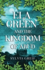 Image for Ela Green and the Kingdom of Abud