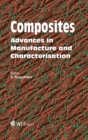 Image for Composites  : advances in manufacture and characterisation