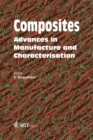 Image for Composites: advances in manufacture and characterisation