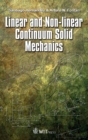 Image for Linear and non-linear continuum solid mechanics