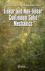 Image for Linear and Non-Linear Continuum Solid Mechanics