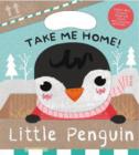 Image for Take Me Home - Little Penguin