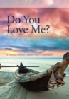 Image for Do You Love Me? : A Practical Guide to Personal and Shared Prayer