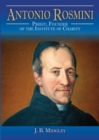 Image for Antonio Rosmini  : priest, founder of the institute of charity