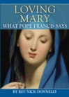 Image for Loving Mary  : what Pope Francis says