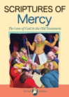 Image for Scriptures of mercy  : the love of god in the Old Testament
