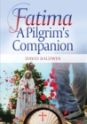 Image for Fatima  : a pilgrim&#39;s companion