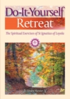 Image for Do-it-yourself retreat  : the spiritual exercises of St Ignatius Loyola