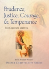 Image for Prudence, Justice, Courage, and Temperance