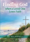 Image for Finding God when a loved one loses faith