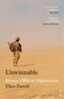 Image for Unwinnable  : Britain&#39;s war in Afghanistan, 2001-2014
