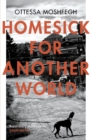 Image for Homesick for another world