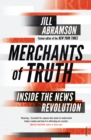 Image for Merchants of truth  : inside the news revolution