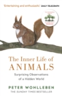 Image for The inner life of animals  : surprising observations of a hidden world