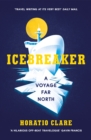 Image for Icebreaker  : a voyage far north