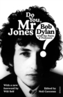 Image for Do you Mr Jones?  : Bob Dylan with the poets and professors