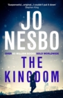 Image for The Kingdom : The new thriller from the Sunday Times bestselling author of the Harry Hole series