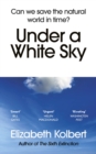 Image for Under a white sky  : can we save the natural world in time?