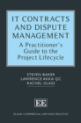 Image for IT contracts and dispute management  : a practitioner&#39;s guide to the project lifecycle