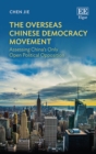 Image for The overseas Chinese democracy movement  : assessing China&#39;s only open political opposition