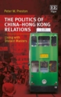 Image for The Politics of China–Hong Kong Relations