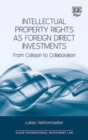 Image for Intellectual property rights as foreign direct investments  : from collision to collaboration