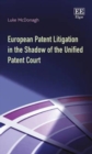 Image for European patent litigation in the shadow of the Unified Patent Court