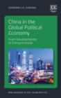 Image for China in the global political economy  : from developmental to entrepreneurial