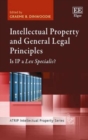 Image for Intellectual property and general legal principles  : is IP a lex specialis?
