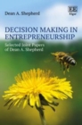 Image for Decision Making in Entrepreneurship: Selected Joint Papers of Dean A. Shepherd