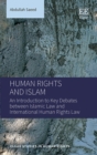 Image for Human rights and Islam  : an introduction to key debates between Islamic law and international human rights law