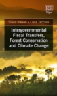 Image for Intergovernmental fiscal transfers, forest conservation and climate change
