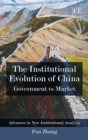 Image for The institutional evolution of China  : government vs market