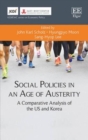 Image for Social policies in an age of austerity  : a comparative analysis of the US and Korea